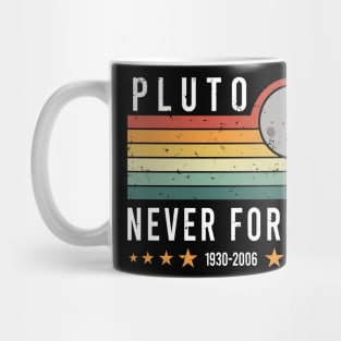 Never Forget Pluto. Retro Style Funny Space, Science Designe Mug